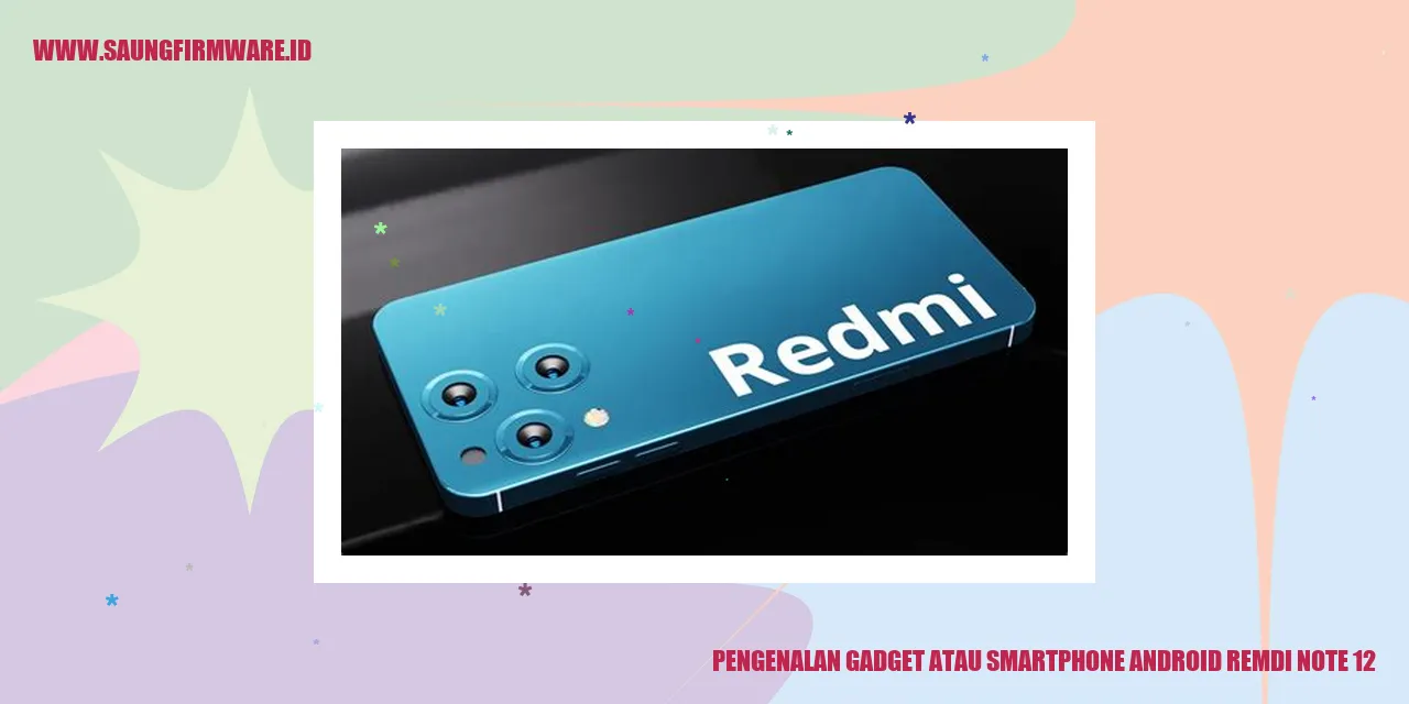 Pengenalan Smartphone Android Redmi Note 12